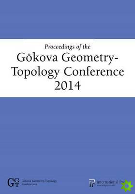 Proceedings of the Goekova Geometry- Topology Conference 2014