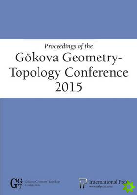 Proceedings of the Goekova Geometry-Topology Conference 2015