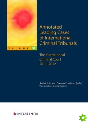 Annotated Leading Cases of International Criminal Tribunals - volume 57