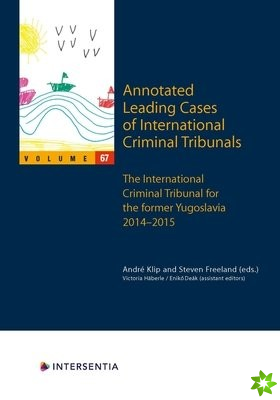 Annotated Leading Cases of International Criminal Tribunals - volume 67