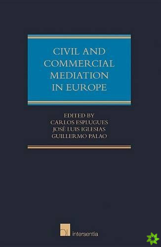 Civil and Commercial Mediation in Europe
