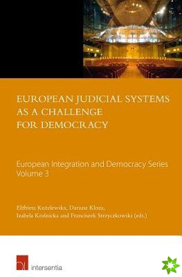 European Judicial Systems as a Challenge for Democracy