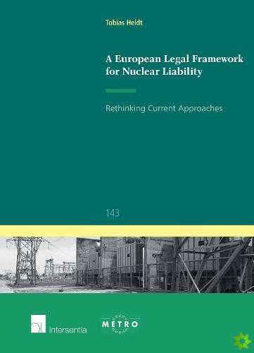 European Legal Framework for Nuclear Liability