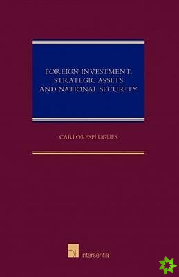 Foreign Investment, Strategic Asset and National Security