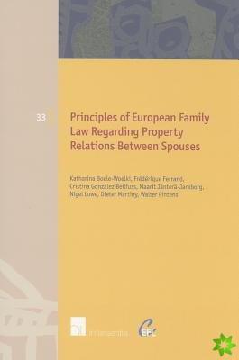 Principles of European Family Law Regarding Property Relations Between Spouses