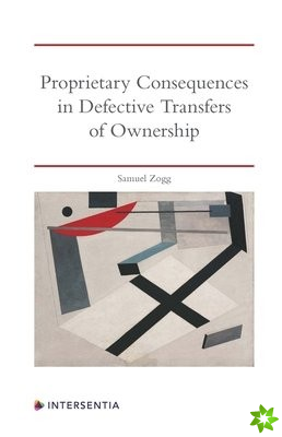 Proprietary Consequences in Defective Transfers of Ownership