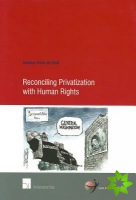 Reconciling Privatization with Human Rights