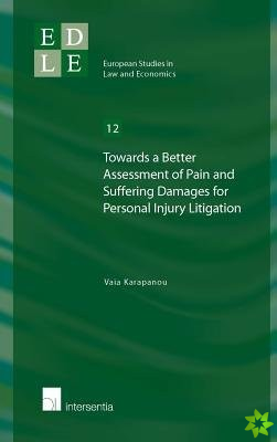 Towards a Better Assessment of Pain and Suffering Damages for Personal Injury Litigation