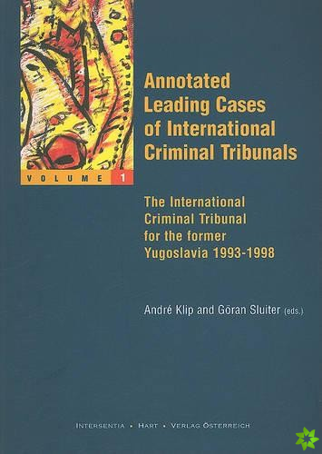 Annotated Leading Cases of the International Criminal Tribunals