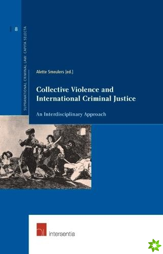 Collective Violence and International Criminal Justice