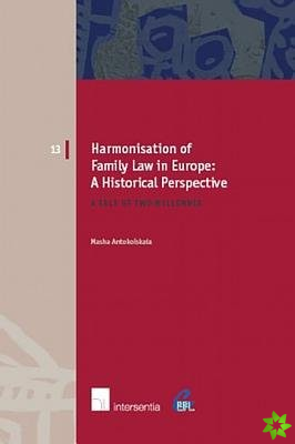 Harmonisation of Family Law in Europe: A Historical Perspective