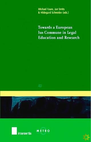 Towards a European Ius Commune in Legal Education and Research