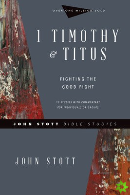1 Timothy & Titus  Fighting the Good Fight