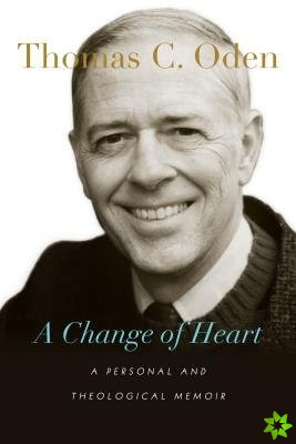 Change of Heart - A Personal and Theological Memoir