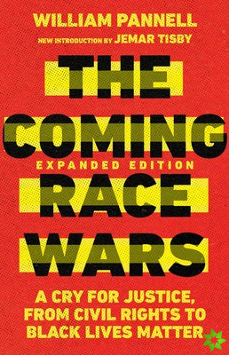 Coming Race Wars  A Cry for Justice, from Civil Rights to Black Lives Matter