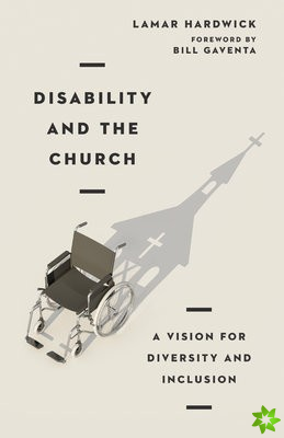 Disability and the Church  A Vision for Diversity and Inclusion