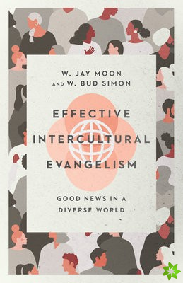 Effective Intercultural Evangelism  Good News in a Diverse World