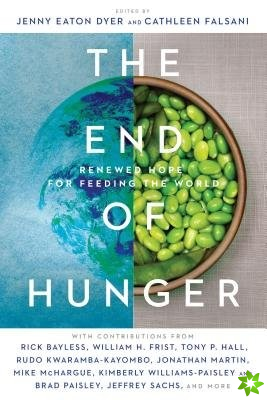 End of Hunger  Renewed Hope for Feeding the World