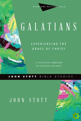 Galatians  Experiencing the Grace of Christ