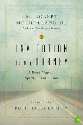 Invitation to a Journey  A Road Map for Spiritual Formation