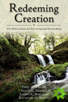Redeeming Creation  The Biblical Basis for Environmental Stewardship