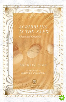 Scribbling in the Sand - Christ and Creativity