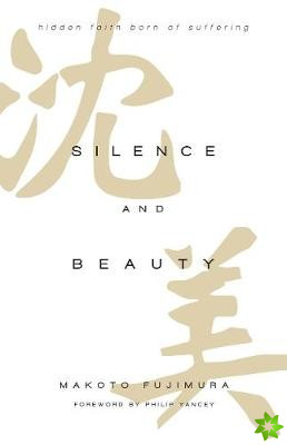 Silence and Beauty Intl Ed