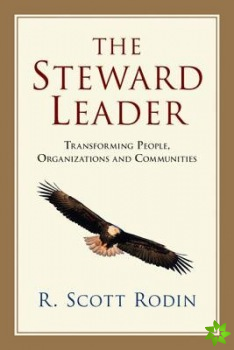 Steward Leader  Transforming People, Organizations and Communities