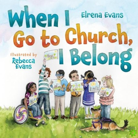 When I Go to Church, I Belong - Finding My Place in God`s Family as a Child with Special Needs
