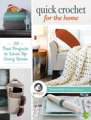Quick Crochet for the Home