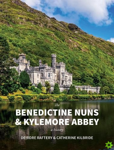 Benedictine Nuns & Kylemore Abbey