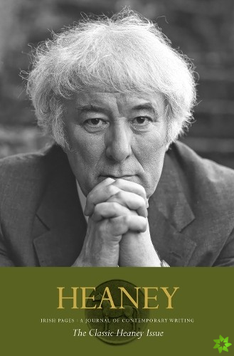 Irish Pages: the Classic Heaney Issue