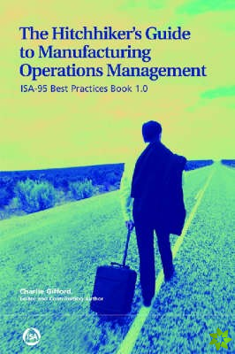 Hitchhiker's Guide to Manufacturing Operations Management