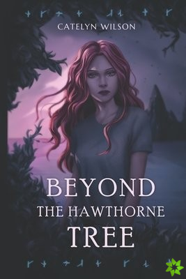 Beyond the Hawthorne Tree