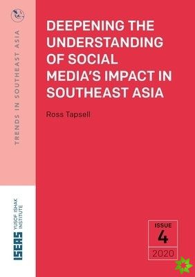 Deepening the Understanding of Social Medias Impact in Southeast Asia