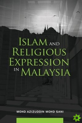 Islam and Religious Expression in Malaysia