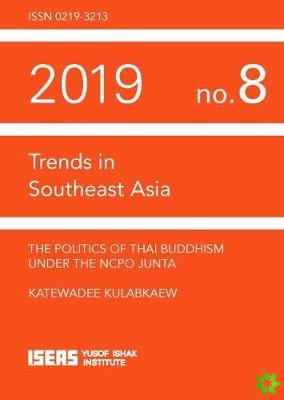 Politics of Thai Buddhism Under the NCPO Junta