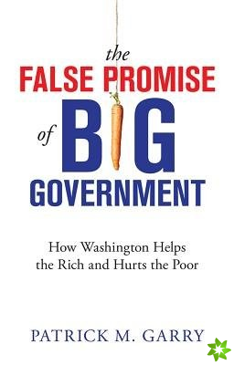 False Promise of Big Government