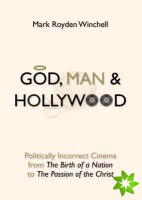 God, Man, and Hollywood