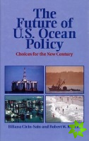 THE FUTURE OF U.S. OCEAN POLICY