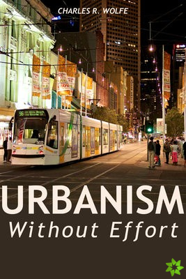 Urbanism Without Effort