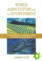 World Agriculture and the Environment