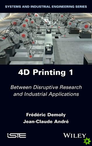 4D Printing, Volume 1