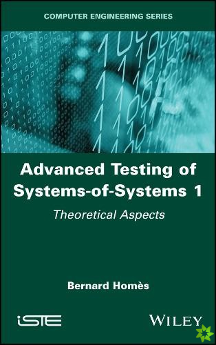 Advanced Testing of Systems-of-Systems, Volume 1