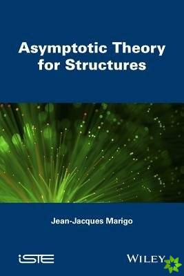 Asymptotic Theory for Structures