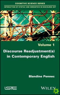 Discourse Readjustment(s) in Contemporary English