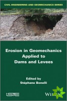 Erosion in Geomechanics Applied to Dams and Levees