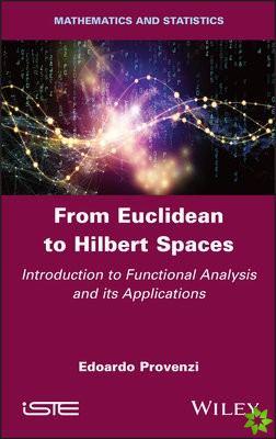 From Euclidean to Hilbert Spaces