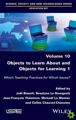 Objects to Learn about and Objects for Learning 1