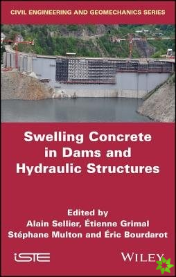 Swelling Concrete in Dams and Hydraulic Structures